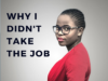 Why I Turned Down a Good Job Offer yet I Really Needed a Job