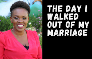 The Day I Walked out of my Marriage