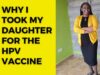 Why I Took my Daughter for the HPV Vaccine -Sarah Kimani’s Story