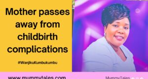 Magdalene Njoki Mburu’s passing from childbirth complications: Documenting maternal deaths in Kenya
