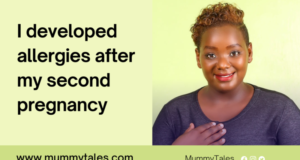 “I developed allergies after pregnancy” -Carole Kobia Kenyan-mothers