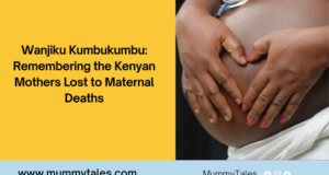 Kenyan mothers we lost to maternal deaths in 2025: the Wanjiku Kumbukumbu series by Mummy Tales maternal-deaths-Kenya