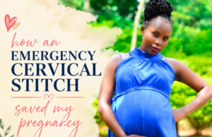 “I thought I would lose this pregnancy too, until an emergency stitch saved my baby” cervical-stitch-pregnancy-Kenya