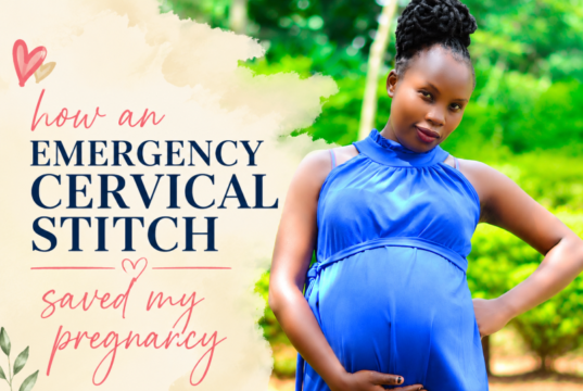 “I thought I would lose this pregnancy too, until an emergency stitch saved my baby” cervical-stitch-pregnancy-Kenya